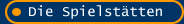 Die Spielst&auml;tten 