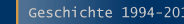 Geschichte 1994-2014